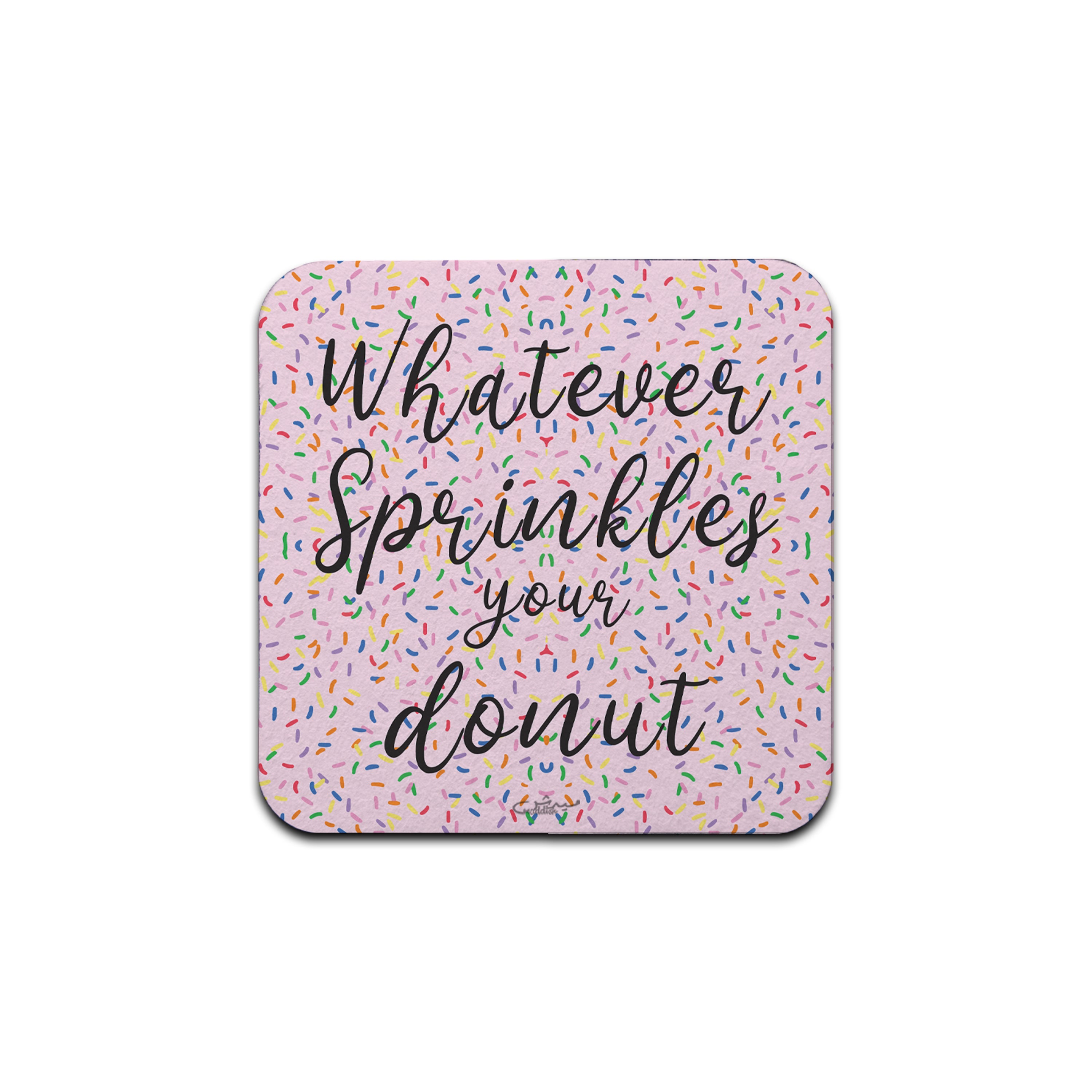 Whatever Sprinkles your Donut